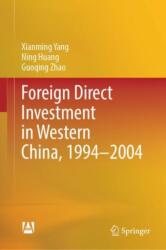 Foreign Direct Investment in Western China, 1994-2004 (ISBN: 9789819774067)