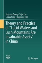Theory and Practice of "Lucid Waters and Lush Mountains Are Invaluable Assets" in China (ISBN: 9789819773398)