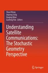 Understanding Satellite Communications: The Stochastic Geometry Perspective (ISBN: 9789819771011)