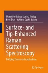 Surface- and Tip-Enhanced Raman Scattering Spectroscopy (ISBN: 9789819758173)
