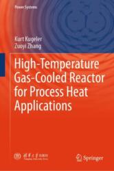High-Temperature Gas-Cooled Reactor for Process Heat Applications (ISBN: 9789819755394)
