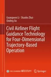 Civil Airliner Flight Guidance Technology for Four-Dimensional Trajectory-Based Operation (ISBN: 9789819752997)