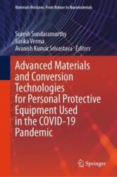 Advanced Materials and Conversion Technologies for Personal Protective Equipment Used in the COVID-19 Pandemic (ISBN: 9789819746910)