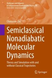 Semiclassical Nonadiabatic Molecular Dynamics (ISBN: 9789819742950)