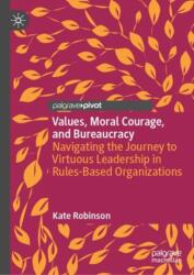 Values, Moral Courage, and Bureaucracy (ISBN: 9789819732050)