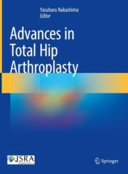 Advances in Total Hip Arthroplasty (ISBN: 9789819724604)