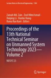Proceedings of the 13th National Technical Seminar on Unmanned System Technology 2023--Volume 2 (ISBN: 9789819720262)