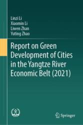 Report on Green Development of Cities in the Yangtze River Economic Belt (ISBN: 9789819716012)