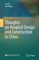 Thoughts on Hospital Design and Construction in China (ISBN: 9789819708178)