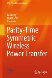 Parity-Time Symmetric Wireless Power Transfer (ISBN: 9789819631483)