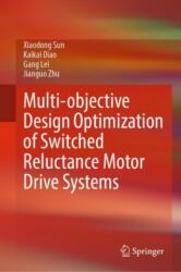 Multi-objective Design Optimization of Switched Reluctance Motor Drive Systems (ISBN: 9789819606719)