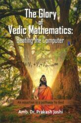 The Glory of Vedic Mathematics (ISBN: 9789348911711)