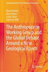 The Anthropocene Working Group and the Global Debate Around a New Geological Epoch (ISBN: 9783031851742)
