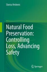 Natural Food Preservation: Controlling Loss, Advancing Safety (ISBN: 9783031850882)
