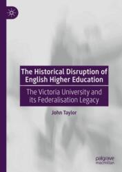 The Historical Disruption of English Higher Education (ISBN: 9783031820892)