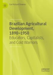 Brazilian Agricultural Development, 1890-1950 (ISBN: 9783031769917)