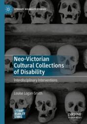 Neo-Victorian Cultural Collections of Disability (ISBN: 9783031760914)
