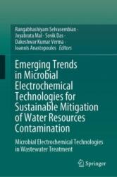Emerging Trends in Microbial Electrochemical Technologies for Sustainable Mitigation of Water Resources Contamination (ISBN: 9783031746352)
