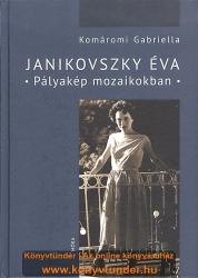Janikovszky Éva - Pályakép mozaikokban (2014)