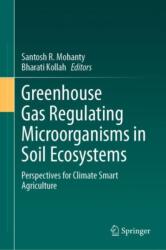 Greenhouse Gas Regulating Microorganisms in Soil Ecosystems (ISBN: 9783031705687)
