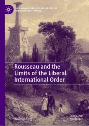 Rousseau and the Limits of the Liberal International Order (ISBN: 9783031699283)