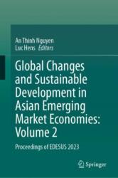 Global Changes and Sustainable Development in Asian Emerging Market Economies: Volume 2 (ISBN: 9783031688416)