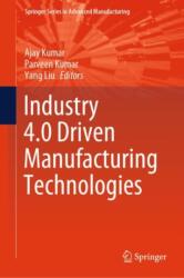 Industry 4.0 Driven Manufacturing Technologies (ISBN: 9783031682704)
