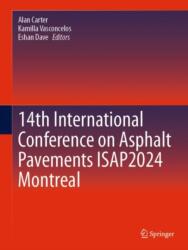 14th International Conference on Asphalt Pavements ISAP2024 Montreal (ISBN: 9783031672514)