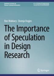 The Importance of Speculation in Design Research (ISBN: 9783031670947)