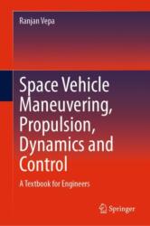 Space Vehicle Maneuvering, Propulsion, Dynamics and Control (ISBN: 9783031655173)