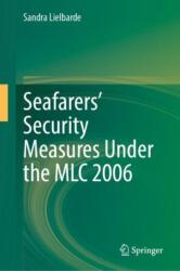 Seafarers' Security Measures Under the MLC 2006 (ISBN: 9783031602986)