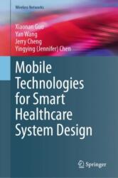 Mobile Technologies for Smart Healthcare System Design (ISBN: 9783031573446)