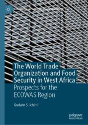 The World Trade Organization and Food Security in West Africa (ISBN: 9783031538803)