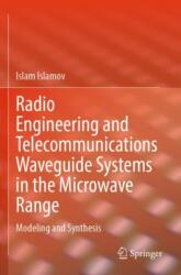 Radio Engineering and Telecommunications Waveguide Systems in the Microwave Range (ISBN: 9783031379185)