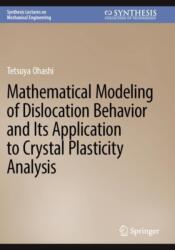 Mathematical Modeling of Dislocation Behavior and Its Application to Crystal Plasticity Analysis (ISBN: 9783031378959)