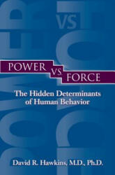 Power vs. Force - David R. Hawkins (2014)