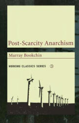 Post-scarcity Anarchism - Murray Bookchin (2004)