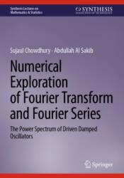 Numerical Exploration of Fourier Transform and Fourier Series (ISBN: 9783031346668)