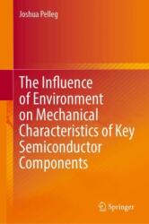 The Influence of Environment on Mechanical Characteristics of Key Semiconductor Components (ISBN: 9783031345296)