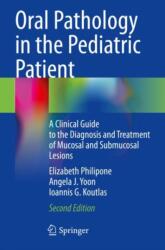 Oral Pathology in the Pediatric Patient - Ioannis G. Koutlas, Angela J. Yoon (ISBN: 9783031309021)