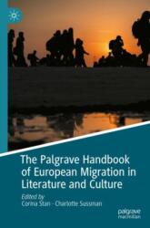 The Palgrave Handbook of European Migration in Literature and Culture (ISBN: 9783031307867)