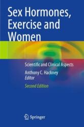 Sex Hormones, Exercise and Women - Anthony C. Hackney (ISBN: 9783031218835)