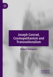 Joseph Conrad, Cosmopolitanism and Transnationalism (ISBN: 9781349844302)