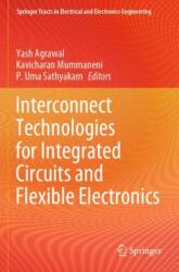 Interconnect Technologies for Integrated Circuits and Flexible Electronics (ISBN: 9789819944781)