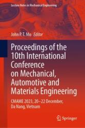 Proceedings of the 10th International Conference on Mechanical, Automotive and Materials Engineering (ISBN: 9789819748051)