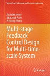 Multi-stage Feedback Control Design for Multi-time-scale System (ISBN: 9789819745913)