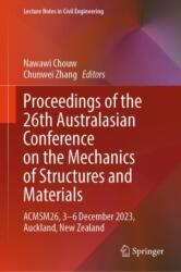 Proceedings of the 26th Australasian Conference on the Mechanics of Structures and Materials (ISBN: 9789819733965)