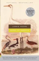 Birds of America - Lorrie Moore (ISBN: 9780307474964)