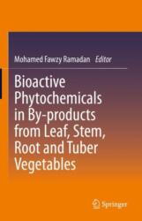 Bioactive Phytochemicals in By-products from Leaf, Stem, Root and Tuber Vegetables (ISBN: 9783031806995)
