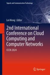 2nd International Conference on Cloud Computing and Computer Networks (ISBN: 9783031781308)